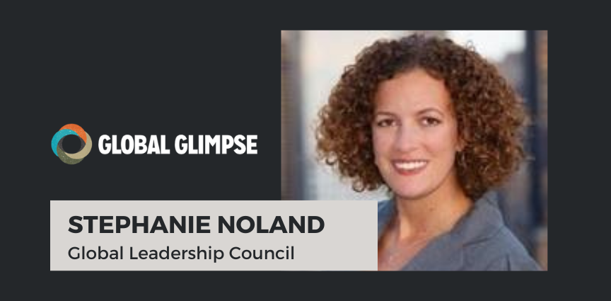 Stephanie Noland Joins Global Leadership Council For Global Glimpse