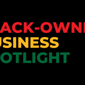 Black Owned Business Spotlight