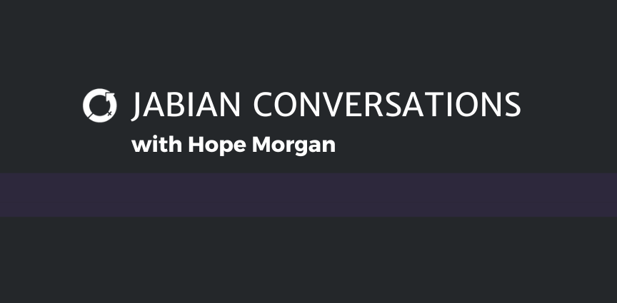 Jabian Conversations with Hope Morgan