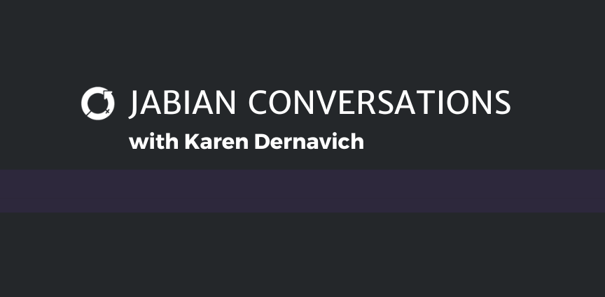 Jabian Conversations with Karen Dernavich