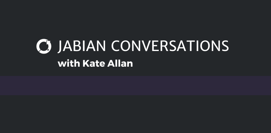 Jabian Conversations with Kate Allan