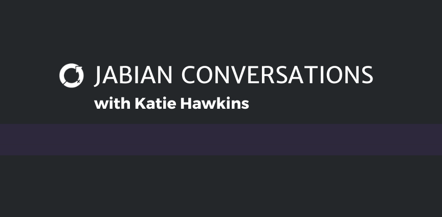 Jabian Conversations with Katie Hawkins