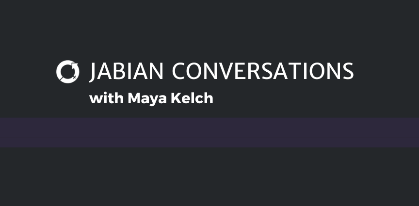Jabian Conversations with Maya Kelch